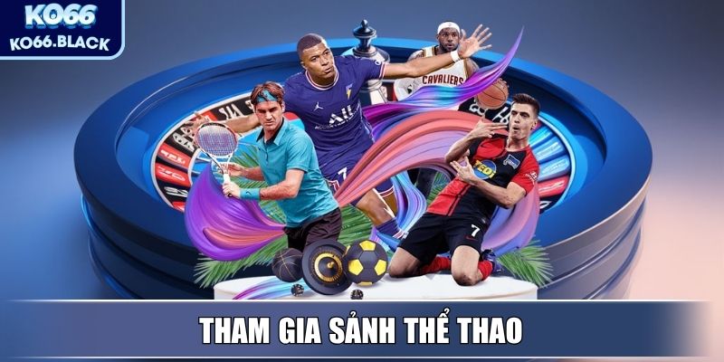 Tham gia sảnh Thể Thao